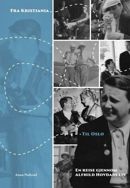 Fra Kristiania til Oslo: En reise gjennom Alfhild Hovdands liv, av Alma Nafstad